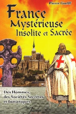 Bertrand.pt - France Mysterieuse, Insolite Et Sacree Des Hommes, Des Societes Secretes Et Initiatiques