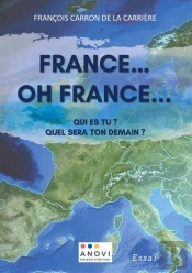 France Oh France - Qui Es Tu Quel Sera Ton Demain