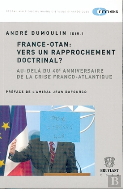 Bertrand.pt - France-Otan : Vers Un Rapprochement Doctrinal ? Au-Dela Du 40e Anniversaire De La Crise Franco-Atlantique