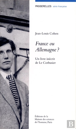 Bertrand.pt - France Ou Allemagne ? Un Livre Inécrit De Le Corbusier