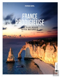 Bertrand.pt - France Prodigieuse : Les Plus Beaux Sites Naturels