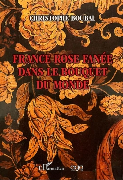 Bertrand.pt - France Rose Fanee Dans Le Bouquet Du Monde