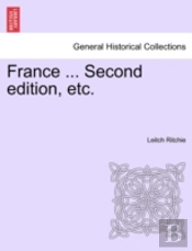 France ... Second Edition, Etc.