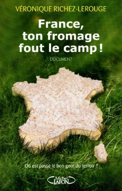 Bertrand.pt - France  Ton Fromage Fout Le Camp  Enquete Sur Une Filiere Dans La Tourmente