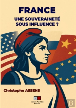 Bertrand.pt - France : Une Souveraineté Sous Influence ?