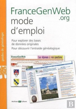 Bertrand.pt - Francegenweb.Org Mode D'Emploi : Pour Explorer Des Bases De Données Originales. Pour Découvrir L'Entraide Généalogique.