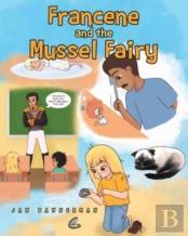 Francene And The Mussel Fairy