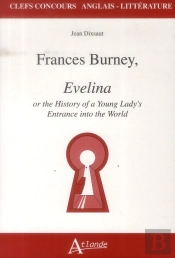 Frances Burney ; Evelina Or The History Of A Young Lady'S Entrance Into The World