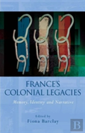 France'S Colonial Legacies