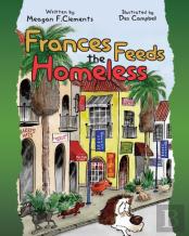 Frances Feeds The Homeless