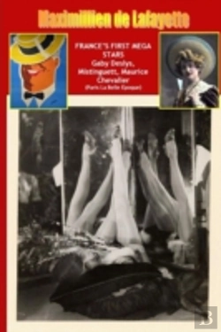 Bertrand.pt - France'S First Mega Stars: Gaby Deslys, Mistinguett, Maurice Chevalier. 9th Edition