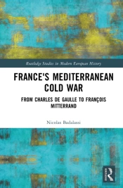 France'S Mediterranean Cold War