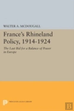 Bertrand.pt - France'S Rhineland Policy, 1914-1924