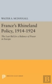 France'S Rhineland Policy, 1914-1924