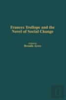 Frances Trollope And The Novel Of Social Change