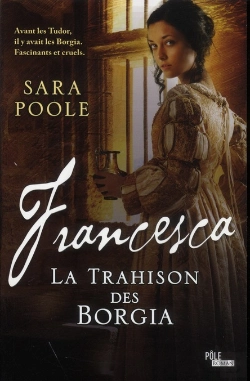 Bertrand.pt - Francesca ; La Trahison Des Borgia