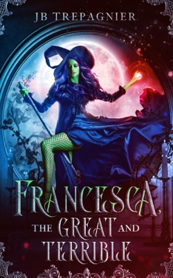 Bertrand.pt - Francesca, The Great And Terrible: A Rev