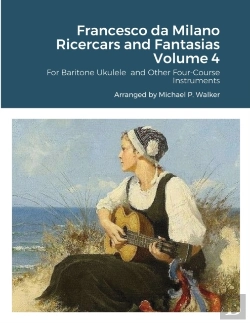 Bertrand.pt - Francesco Da Milano Ricercars And Fantasias Volume 4