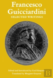 Francesco Guicciardini: Selected Writings