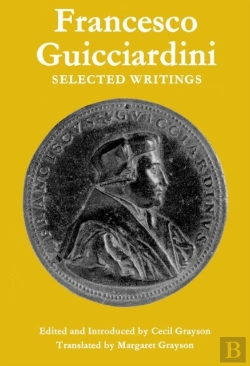 Bertrand.pt - Francesco Guicciardini: Selected Writings