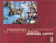 Franceses e Tupinambás na Terra do Brasil