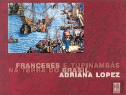 Bertrand.pt - Franceses e Tupinambás na Terra do Brasil