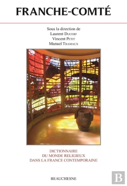 Bertrand.pt - Franche-Comté ; Dictionnaire Du Monde Religieux Dans La France Contemporaine