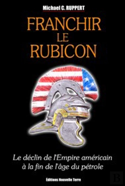 Bertrand.pt - Franchir Le Rubicon, Le Déclin De L'Empire Américain À La Fin De L'Âge Du Pétrole