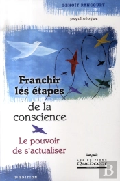 Franchir Les Étapes De La Conscience ; Le Pouvoir De S'Actualiser (3e Édition)