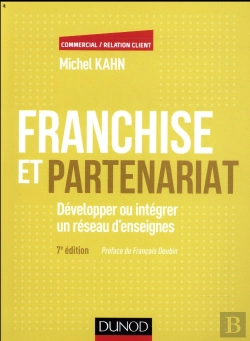 Bertrand.pt - Franchise Et Partenariat ; Développer Ou Intégrer Un Réseau D'Enseignes En Commerce Organisé Indépendant (4e Édition)