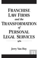 Franchise Law Firms And The Transformation Of Personal Legal Services