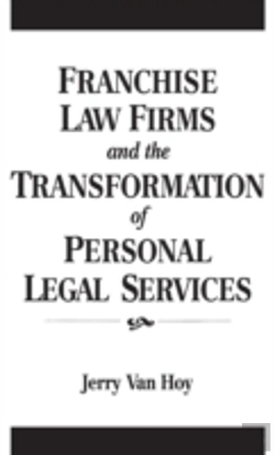 Bertrand.pt - Franchise Law Firms And The Transformation Of Personal Legal Services