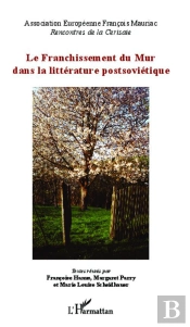 Franchissement Du Mur Dans La Litterature Postsovietique