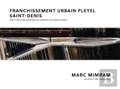 Franchissement Urbain Pleyel Saint-Denis : Une Structure Habitable Au Service De L'Espace Public