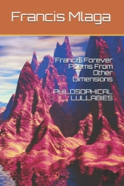 Franci$ Forever Poems From Other Dimensions