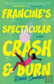 Francine'S Spectacular Crash And Burn