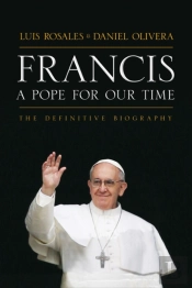 Francis: A Pope For Our Time