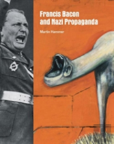 Francis Bacon And Nazi Propaganda