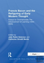 Francis Bacon And The Refiguring Of Early Modern Thought