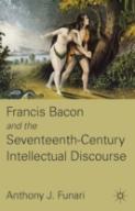 Francis Bacon And The Seventeenth-Century Intellectual Discourse