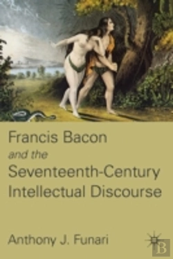 Bertrand.pt - Francis Bacon And The Seventeenth-Century Intellectual Discourse