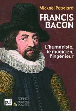 Bertrand.pt - Francis Bacon. L'Humaniste, Le Magicien, L'Ingénieur