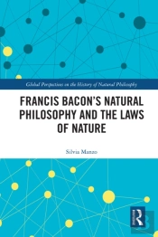 Francis Bacon'S Natural Philosophy And The Laws Of Nature