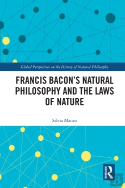 Bertrand.pt - Francis Bacon'S Natural Philosophy And The Laws Of Nature