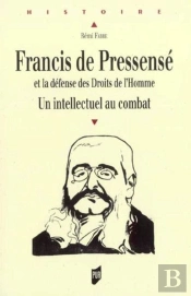 Francis De Pressensé Et La Défense Des Droits De L'Homme