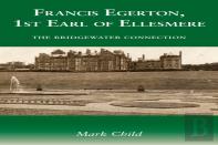 Francis Egerton, 1st Earl Of Ellesmere