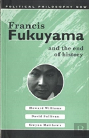 Francis Fukuyama And The End Of History