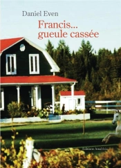 Francis... Gueule Cassee