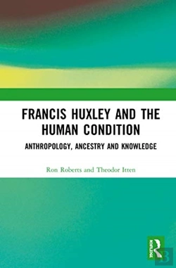 Bertrand.pt - Francis Huxley And The Human Condition