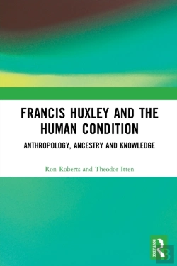 Bertrand.pt - Francis Huxley And The Human Condition